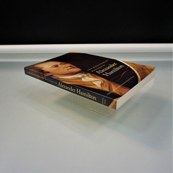 Revolutionary Writings of Alexander Hamilton By Richard Vernier 2008 Paperback - Picture 4 of 6